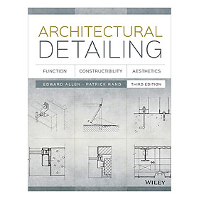 Download sách Architectural Detailing: Function, Constructibility, Aesthetics, Third Edition