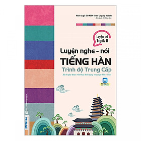 Download sách Luyện Nghe - Nói Tiếng Hàn Trình Độ Trung Cấp(Tặng kèm booksmark)