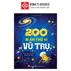 Sách - 200 bí ẩn thú vị về vũ trụ - Đinh Tị Books