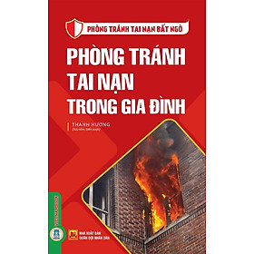 Phòng Tránh Tai Nạn Trong Gia Đình - Vietnambook