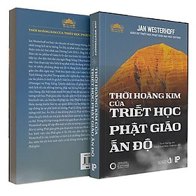 Sách - Thời Hoàng Kim Của Triết Học Phật Giáo Ấn Độ - Chính Thông