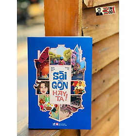 (Minh hoạ màu) SÀI GÒN HAY TA! - Thăng Fly Comics, Bình Bồng Bột – Nhã Nam