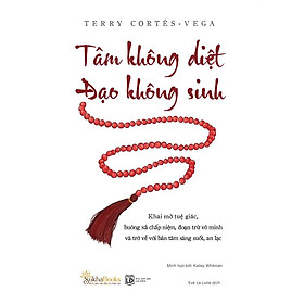 Sách Tâm Không Diệt - Đạo Không Sinh