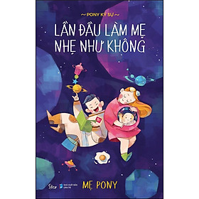 Ảnh bìa Lần Đầu Làm Mẹ Nhẹ Như Không