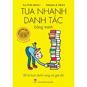 Sách Tua Nhanh Danh Tác Bằng Tranh: 20 Bi Kịch Danh Vọng Và Giả Dối