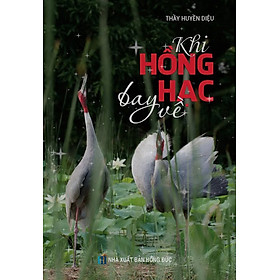 [Download Sách] Khi Hồng Hạc Bay Về