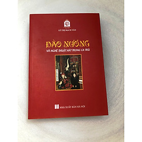 Đào Nương và nghệ thuật hát trong Ca Trù – Sách chuyên khảo