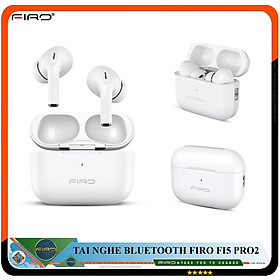 Tai Nghe Bluetooth FIRO Fi5 Pro2 - Tai Nghe Không Dây FIRO Công Nghệ Bluetooth V5.3 - Kháng Nước IPX5 - Điều Khiển Cảm Ứng Thông Minh - Âm Bass Cực Hay - Chống Ồn Cực Tốt - Tai Nghe FIRO Fi5 Pro2 Tương Thích Với Tất Cả Dòng Máy - Hàng Chính Hãng