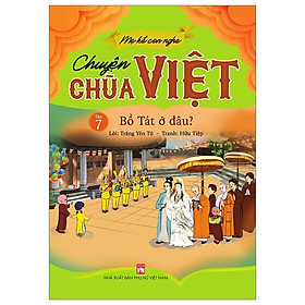 Mẹ Kể Con Nghe - Chuyện Chùa Việt - Tập 7: Bồ Tát Ở Đâu?