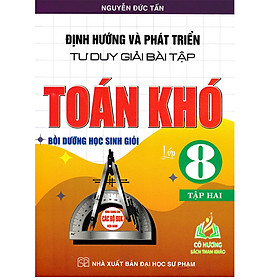 Sách - định hướng và phát triển tư duy giải bài tập toán khó lớp 8 - tập 2 (dùng chung cho các bộ sgk hiện hành) (BT)