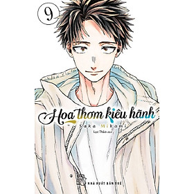 Hoa Thơm Kiêu Hãnh 09 - Truyện Tranh NXB Trẻ