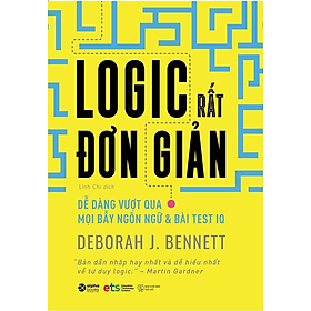 Logic Rất Đơn Giản - Deborah J. Bennett - Linh Chi dịch - (bìa mềm)