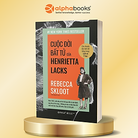 Sách - Cuộc đời bất tử của Henrietta Lacks