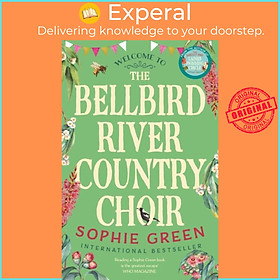 Sách - The Bellbird River Country Choir - A heartwarming story about new friends by Sophie Green (UK edition, paperback)