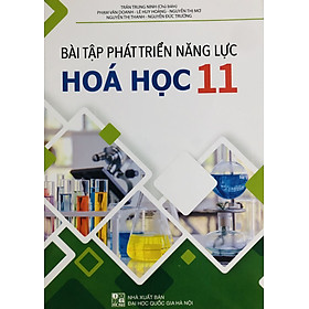 Bài Tập Phát Triển Năng Lực Hoá Học 10-11-12