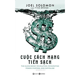 Cuộc Cách Mạng Tiền Sạch - Joel Solomon, Tyee Bridge - Hà Minh Tú dịch - (bìa mềm)