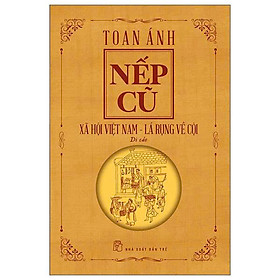Nếp Cũ - Xã Hội Việt Nam - Lá Rụng Về Cội
