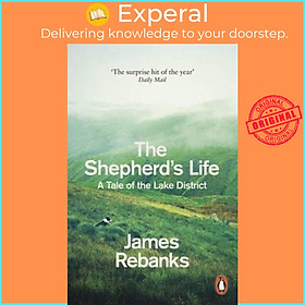 Sách - The Shepherd's Life : A Tale of the Lake District by James Rebanks (UK edition, paperback)