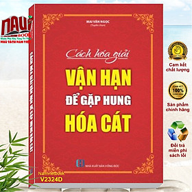 Sách Cách Hóa Giải Vận Hạn Để Gặp Hung Hóa Cát - V2324D