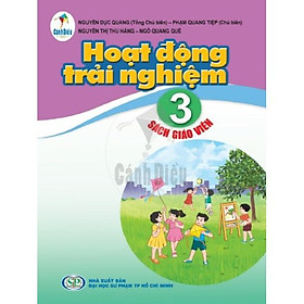 SGV Hoạt Động Trải Nghiệm Lớp 3 Cánh Diều Dành Cho Giáo Viên