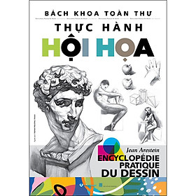 Sách Bách Khoa Toàn Thư Thực Hành Hội Họa - Tái Bản