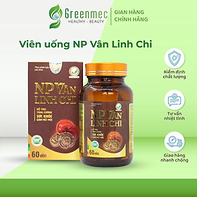 Thực Phẩm Chức Năng NP Vân Linh Chi Hỗ Trợ Tăng Cường Sức Khỏe, Giảm Mệt Mỏi - Greenmec