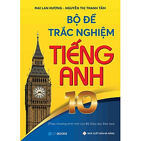 Bộ Đề Trắc Nghiệm Tiếng Anh Lớp 10