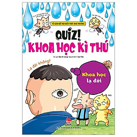 Quiz! Khoa Học Kì Thú - Khoa Học Lạ Đời
