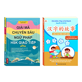 [Download Sách] Combo 2 sách Câu chuyện chữ Hán- Cuộc Sống Thường Ngày & Giải Mã Chuyên Sâu Ngữ Pháp HSK Giao Tiếp +DVD FULL AUDIO NGHE