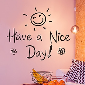 Decal dán tường chữ Have a nice day chữ lớn kiểu mới trang trí quán coffe