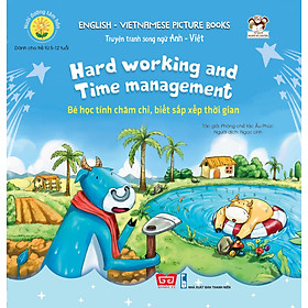 Nuôi Dưỡng Tâm Hồn - Truyện Tranh Song Ngữ Anh - Việt - Bé Học Tính Chăm Chỉ, Biết Sắp Xếp Thời Gian