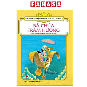 Sách - Tranh Truyện Dân Gian Việt Nam - Bà Chúa Trầm Hương (Tái Bản 2024)