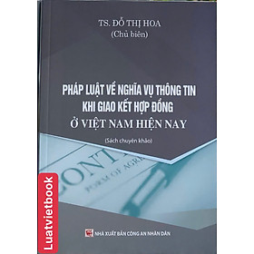 Pháp Luật Về Nghĩa Vụ Thông Tin Khi Giao Kết Hợp Đồng Ở Việt Nam Hiện Nay - CÔNG TY TNHH TMDV SÁCH LUẬT VIỆT