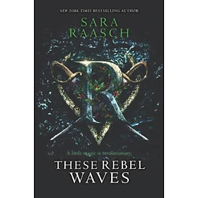 Sách - These Rebel Waves by Sara Raasch (US edition, paperback)