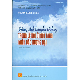 Sáng Chế Truyền Thống Trong Lễ Hội Ở Một Làng Miền Bắc Đương Đại (Sách Chuyên Khảo) - Kil Chiyoen