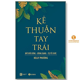 Sách - Kẻ Thuận Tay Trái - Bất Đối Xứng - Đồng Dạng- Tự Tổ Chức - Thái Hà Books