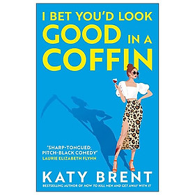 Sách ngoại văn: I Bet You’d Look Good In A Coffin - Usborne