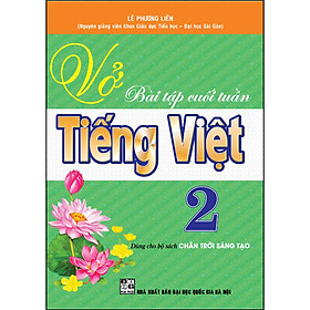 [Download Sách] Vở Bài Tập Cuối Tuần Tiếng Việt 2 (Chân Trời Sáng Tạo)