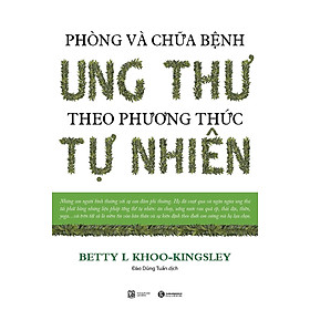 Download sách Phòng Và Chữa Bệnh Ung Thư Theo Phương Thức Tự Nhiên