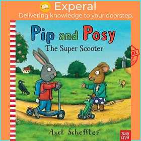 Sách - Pip and Posy: The Super Scooter by Nosy Crow (UK edition, paperback)