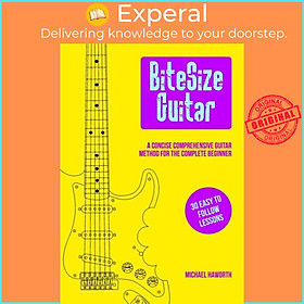 Sách - BiteSize Guitar - 30 Easy to follow lessons by Michael Haworth (UK edition, paperback)