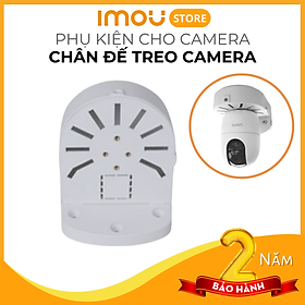 Mua Chân Đế Dome cho camera IMOU - Hàng Chính Hãng