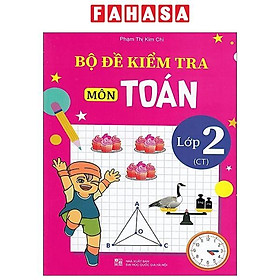 Bộ Đề Kiểm Tra Môn Toán - Lớp 2 (Chân Trời)