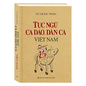 Sách - Tục ngữ, ca dao, dân ca Việt Nam (Bìa cứng tái bản)
