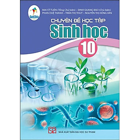 Sách giáo khoa Chuyên đề học tập Sinh học 10- Cánh Diều (Kèm Nilon bọc Sách)