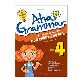 Sách Aha Grammar Học nhanh toàn diện ngữ pháp Tiếng Anh lớp 4 theo chủ đề ( MG)