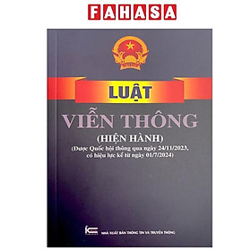 Luật Viễn Thông (Hiện Hành) (Được Quốc Hội Thông Qua Ngày 24/11/2023, Có Hiệu Lực Kể Từ Ngày 01/7/2024) - 