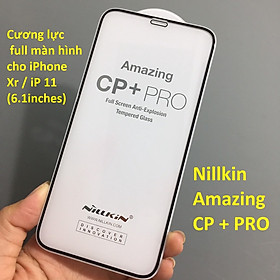 [ iP Xr / iP 11] Cường lực full màn hình cho điện thoại iP Xr 6.1inches Nillkin Amazing CP + PRO _ Hàng chính hãng