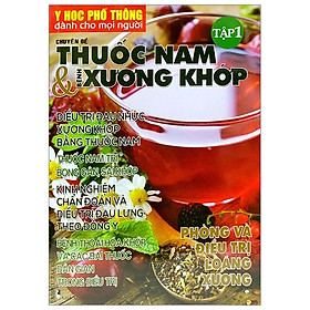 [Download Sách] Y Học Phổ Thông Dành Cho Mọi Người - Chuyên Đề: Thuốc Nam Và Xương Khớp - Tập 1