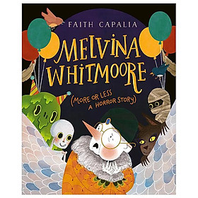 Sách ngoại văn: Melvina Whitmoore (More Or Less A Horror Story) - HarperCollins Publishers